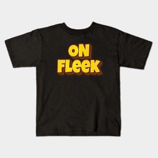 On Fleek Words Millennials Use Words Gen Z Use Fleek Kids T-Shirt